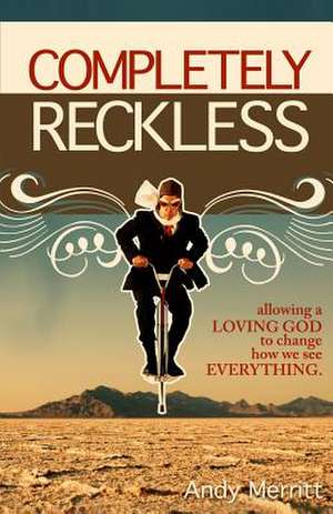 Completely Reckless de Andy Merritt