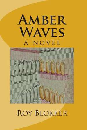 Amber Waves de Roy Blokker