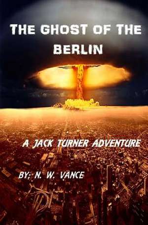 The Ghost of the Berlin de N. W. Vance