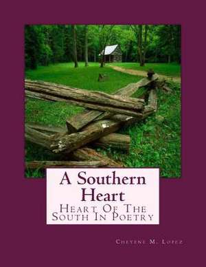 A Southern Heart de Cheyene Montana Lopez