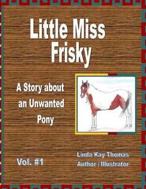 Little Miss Frisky de Linda Kay Thomas