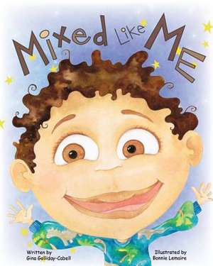 Mixed Like Me de Gina Golliday-Cabell