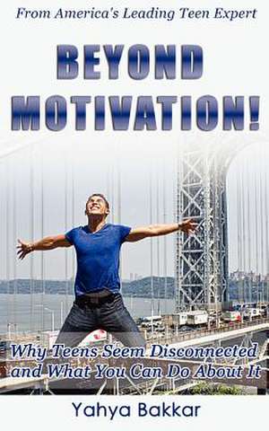 Beyond Motivation de Yahya Bakkar