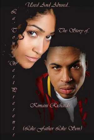 The Story of Kimani Richards (Like Father Like Son) de La'tonya D. West