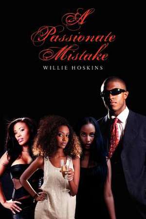 A Passionate Mistake de Willie Hoskins