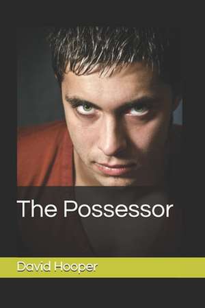 The Possessor de MR David M. Hooper