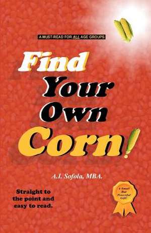 Find Your Own Corn de A. I. Sofola