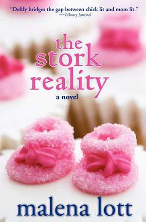 The Stork Reality de Malena Lott