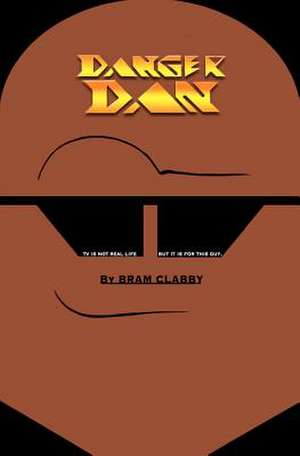 Danger Dan de Bram Clabby