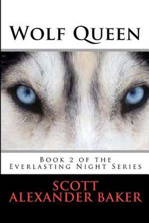 Wolf Queen de Scott Alexander Baker