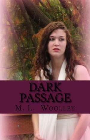 Dark Passage de M. L. Woolley