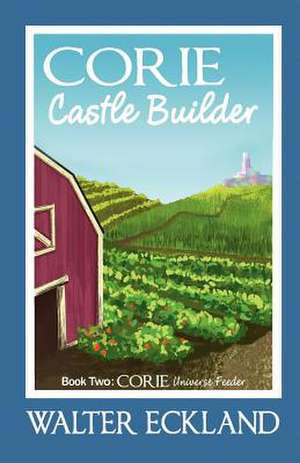 Corie Castle Builder de Walter Eckland