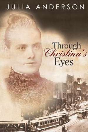 Through Christina's Eyes de Julia Anderson