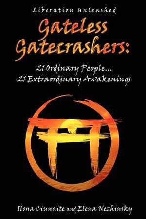 Gateless Gatecrashers de Ilona Ciunaite