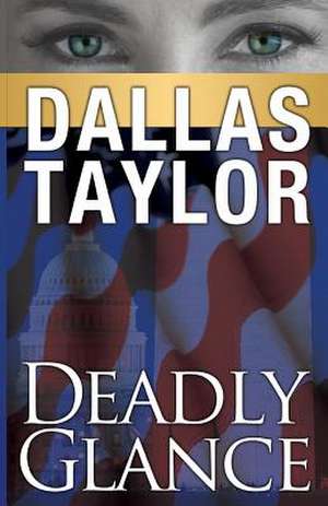 Deadly Glance de Dallas Taylor