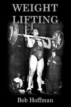 Weight Lifting de Bob Hoffman