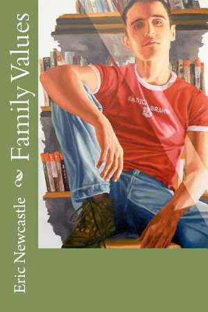 Family Values de Eric Newcastle