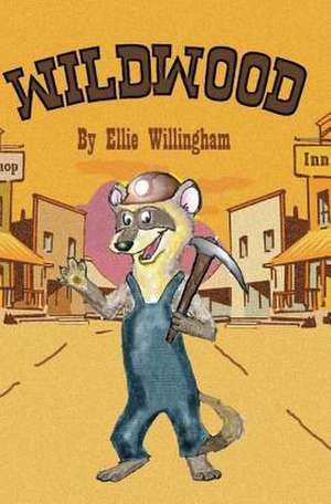 Wildwood de Ellie Willingham