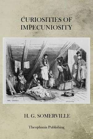 Curiosities of Impecuniosity de H. G. Somerville