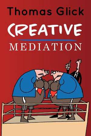 Creative Mediation de Thomas Glick