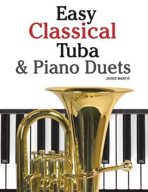 Easy Classical Tuba & Piano Duets de Javier Marco