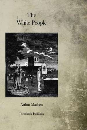 The White People de Arthur Machen