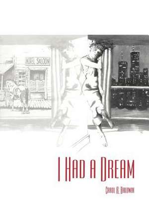 I Had a Dream de Carol R. Baldwin