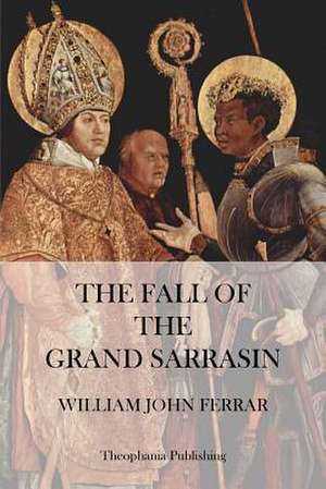 The Fall of the Grand Sarrasin de William John Ferrar