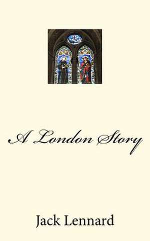 A London Story de Jack Lennard