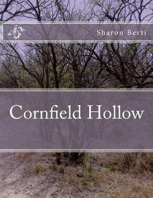 Cornfield Hollow de Sharon A. Berti