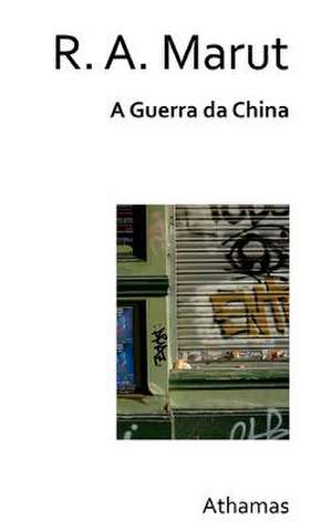 A Guerra Da China de R. A. Marut