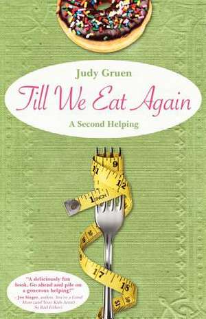 Till We Eat Again de Judy Gruen