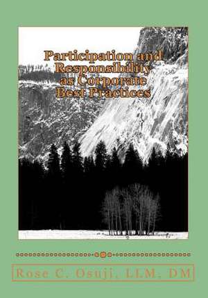 Participation and Responsibility as Corporate Best Practices de DM Rose C. Osuji LLM