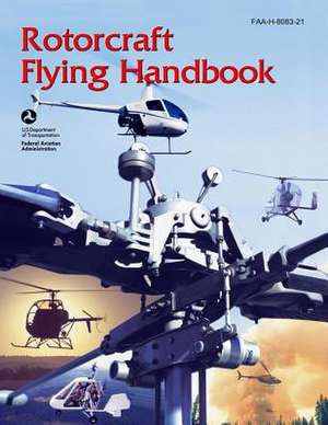 Rotorcraft Flying Handbook de Federal Aviation Adminstration