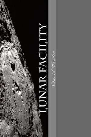 Lunar Facility de David Woodin