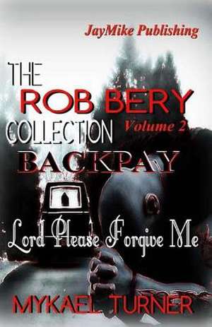 The Rob Bery Collection Vol.2 de My'kael Turner