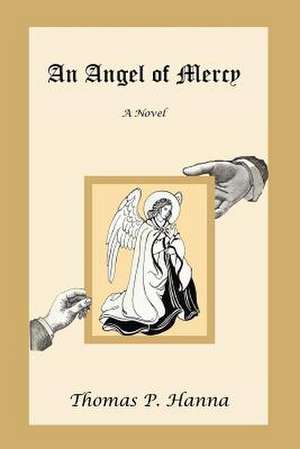 An Angel of Mercy de Thomas P. Hanna