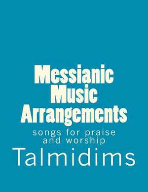 Messianic Music Arrangements de Talmidims