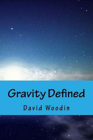 Gravity Defined de David Woodin