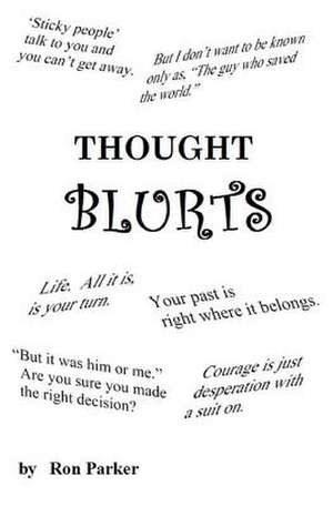 Thought Blurts de Ron Parker