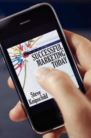 Successful Marketing Today de Steve Knipschild