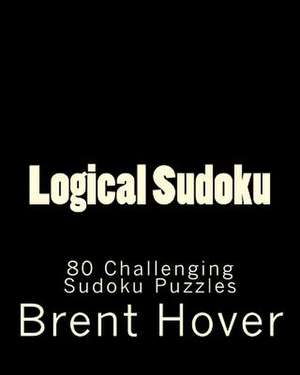 Logical Sudoku de Brent Hover