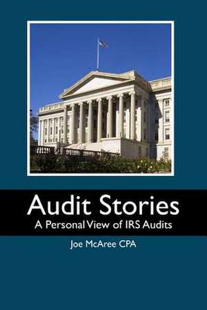 Audit Stories de Joe McAree Cpa