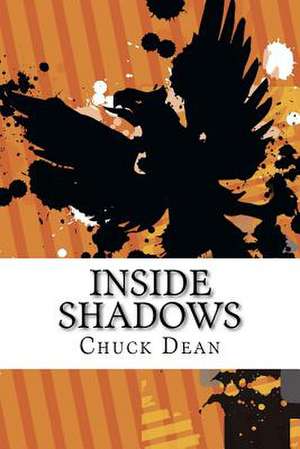 Inside Shadows de Chuck Dean