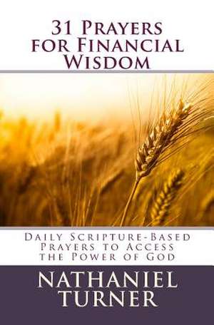 31 Prayers for Financial Wisdom de Nathaniel Turner