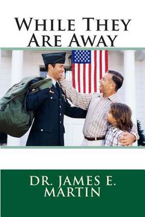 While They Are Away de James E. Martin