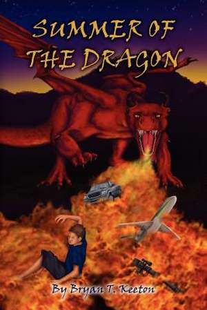 Summer of the Dragon de Bryan T. Keeton