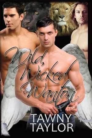 Wild, Wicked & Wanton de Tawny Taylor