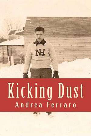 Kicking Dust de Andrea Ferraro