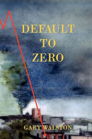 Default to Zero de MR Gary R. Walston